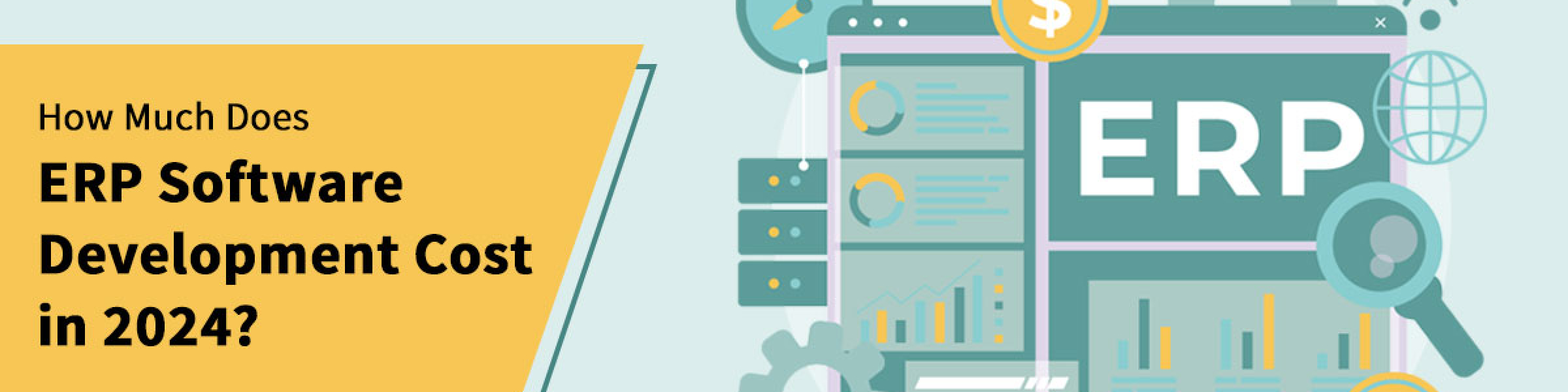 The Unveiling of Custom ERP Software Development Costs: A Comprehensive Guide